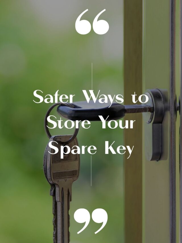 Safer Ways to Store Your Spare Key